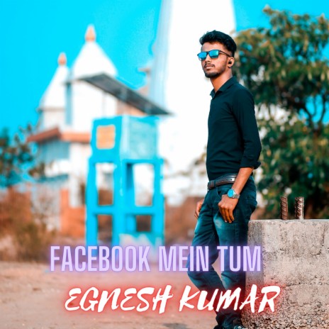 Facebook mein tum | Boomplay Music