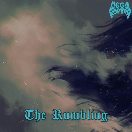 The Rumbling | Boomplay Music