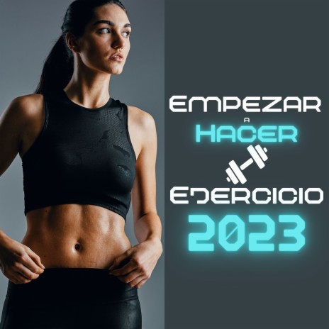 Hacer Ejercicio 2023 | Boomplay Music