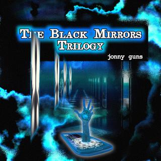 The Black Mirrors Trilogy