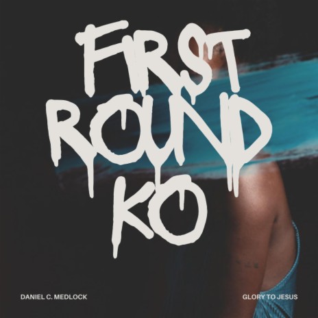 First Round Knock Out | Boomplay Music