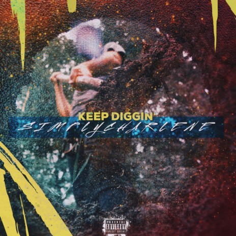 Keep Diggin' | Boomplay Music