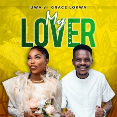 My Lover ft. Grace Lokwa | Boomplay Music