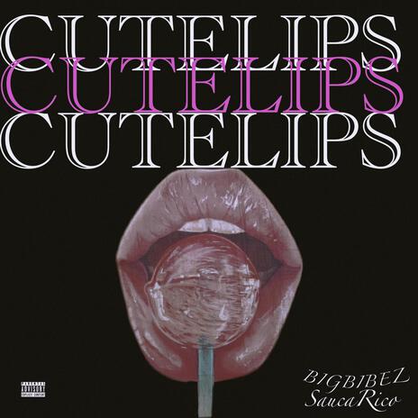 Cute Lips ft. SaucaRico | Boomplay Music