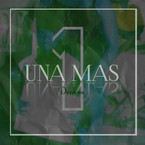 Una Mas | Boomplay Music