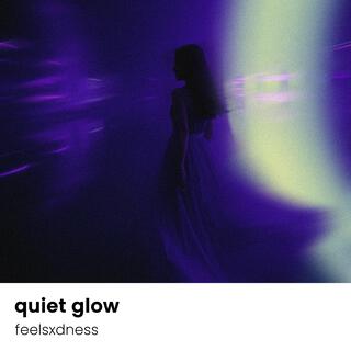 quiet glow