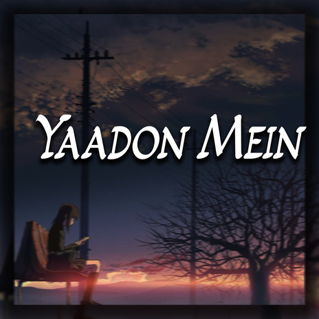 Yaadon Mein | Boomplay Music