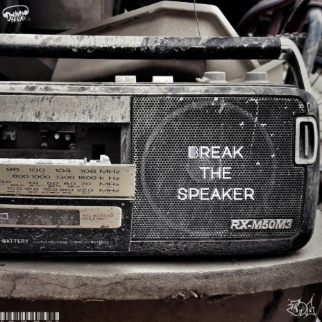 Break The Speaker | Boomplay Music