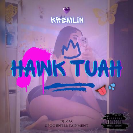 Hawk Tuah | Boomplay Music