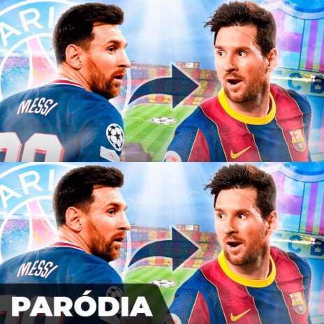 Paródia - MESSI quer voltar pro BARCELONA? | Boomplay Music