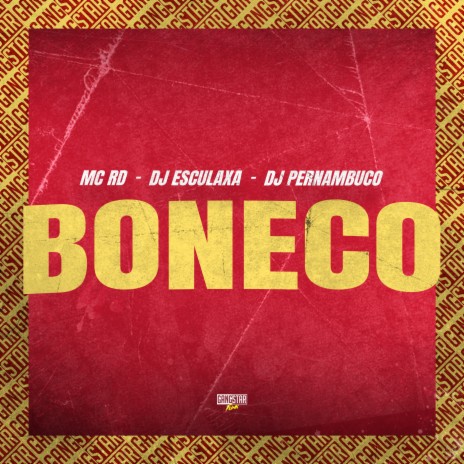 Boneco ft. Dj Esculaxa, DJ Pernambuco & Gangstar Funk | Boomplay Music