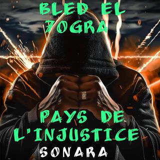 Bled El 7ogra/Pays De L'Injustice