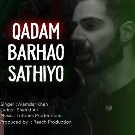 Qadam Barhao Sathiyo | Boomplay Music