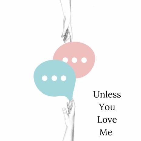 Unless You Love Me | Boomplay Music