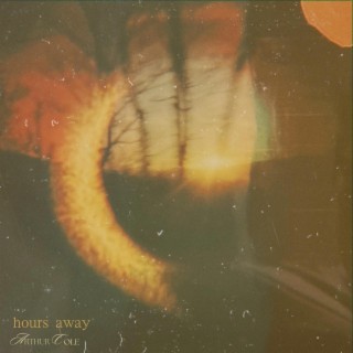 hours away lyrics | Boomplay Music