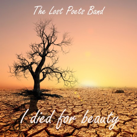 I Died for Beauty ft. The Lost Poets Band | Boomplay Music