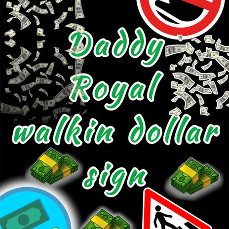 Walkin dollar sign | Boomplay Music