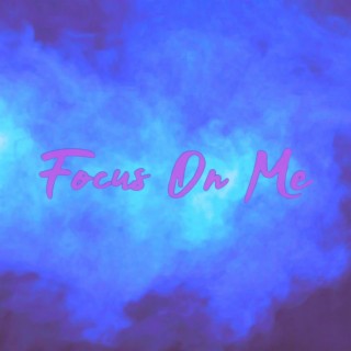 Focus On Me (Radio Edit)