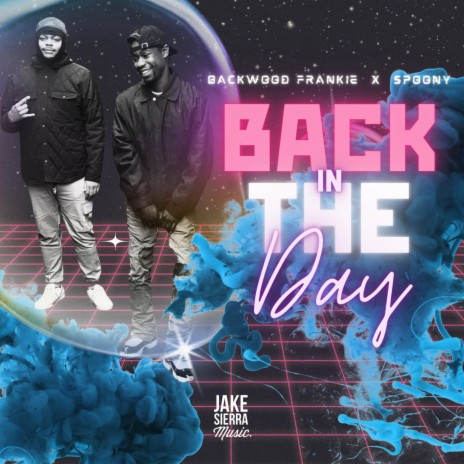 Back in The Day ft. Backwood frankie | Boomplay Music