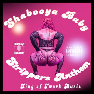 Strippers Anthem/king of Twerk Music