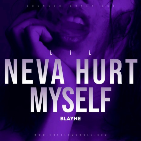 Neva Hurt Myself | Boomplay Music