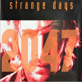 Strange Days 2047