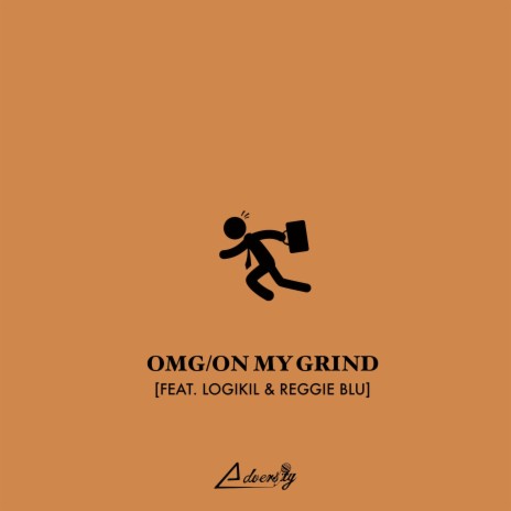 OMG/On My Grind ft. Logikil & Reggie Blu | Boomplay Music