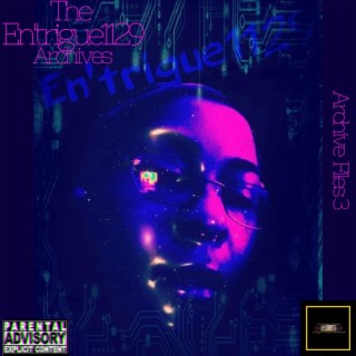 The En'trigue1129 Archives (Archive Files III)
