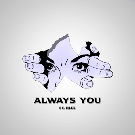 Always you ft. HLee | Boomplay Music
