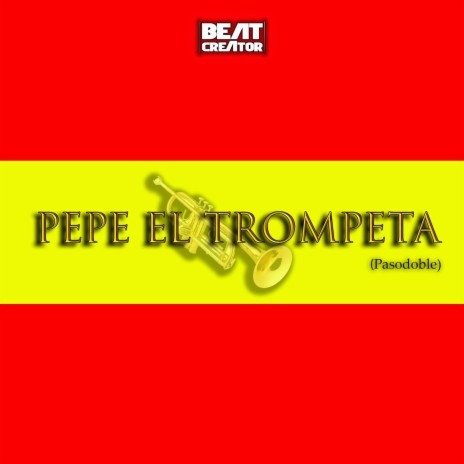 Pepe el Trompeta (Pasodoble) (Extended) | Boomplay Music