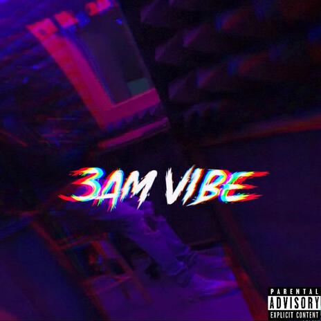 3AM VIBE | Boomplay Music