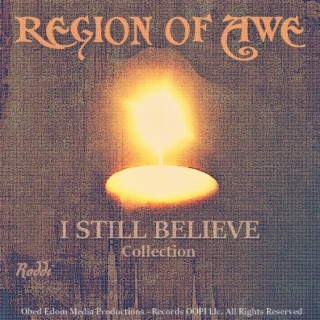 WELCOME TO PARADISE (from Region Of Awe - I STILL BELIEVE COLLECTION ALBUM)