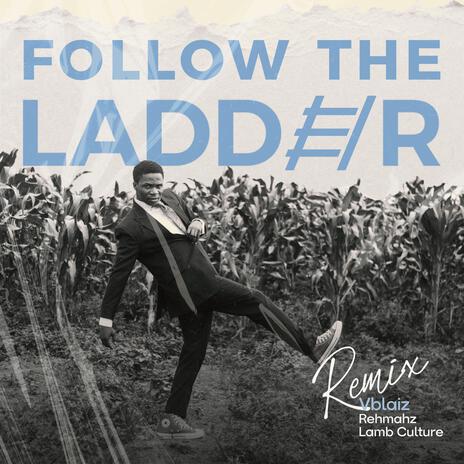 Follow The Ladder (Pt. 2) ft. Rehmahz & LAMB CULTURE. | Boomplay Music