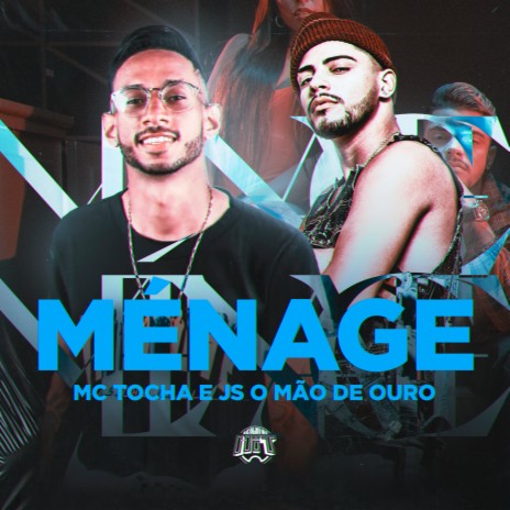 Ménage ft. JS o Mão de Ouro | Boomplay Music