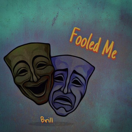 Fooled Me | Boomplay Music