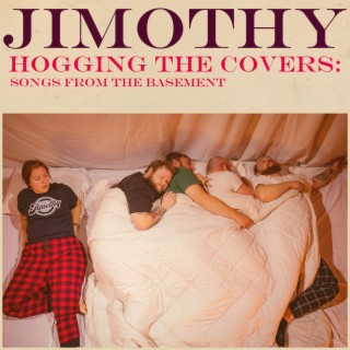 Hogging The Covers: Songs From The Basement (Recorded Live)