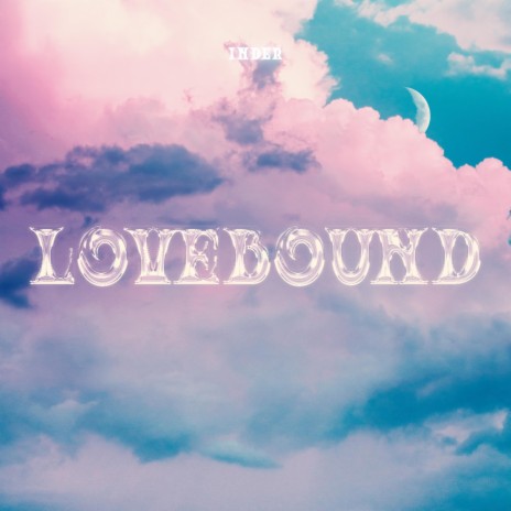 LOVEBOUND | Boomplay Music