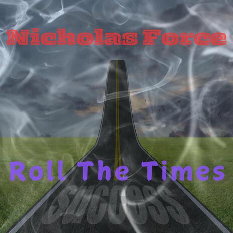 Roll The Times | Boomplay Music