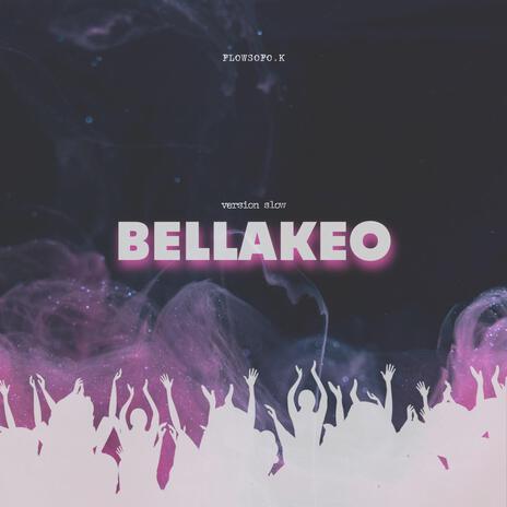 Bellakeo (Version slow) | Boomplay Music