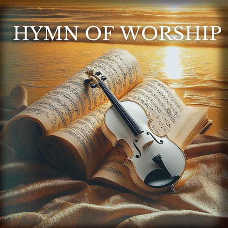 Hymn Of Worship | Boomplay Music