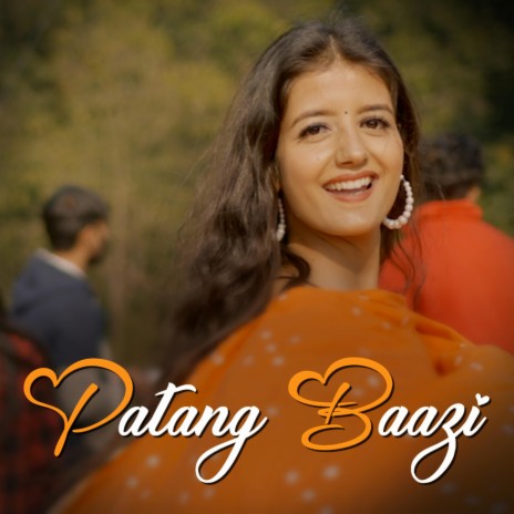 Patang Baazi ft. Mayank Verma, Rishita Malkania & Nashua Unforgetta | Boomplay Music