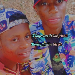 Money in the street (feat. Ideyrichii) lyrics | Boomplay Music