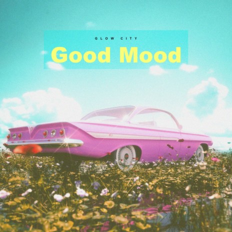 Good Mood | Boomplay Music