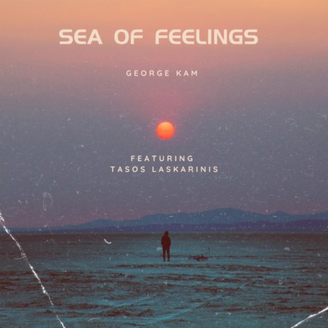 Sea Of Feelings ft. Tasos Laskarinis | Boomplay Music