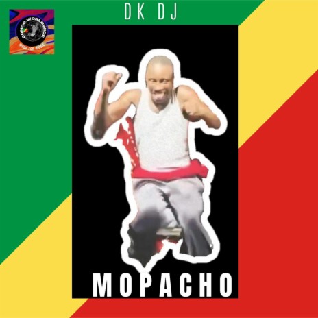 MOPACHO ft. DK DJ | Boomplay Music