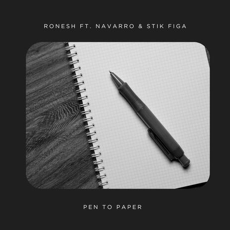 Pen To Paper ft. Navarro & Stik Figa | Boomplay Music