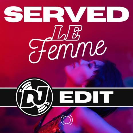 SERVED (DJ EDIT) | Boomplay Music