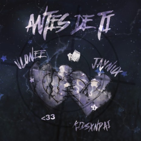 Antes De Ti ft. KidSxnpai & JayNux | Boomplay Music