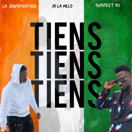 Tiens Tiens Tiens ft. JR LA MELO & Suspect 95 | Boomplay Music