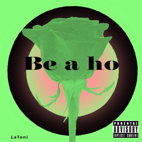 Be a ho | Boomplay Music